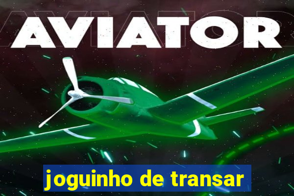 joguinho de transar